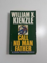 Call No Man Father by William X. Kienzle 1996  paperback novel fiction - £3.89 GBP
