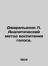 Geraldonie L. Analytical method of voice training. In Russian/Dzhiraldoni L. Ana - £308.13 GBP