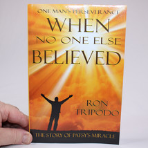 SIGNED When No One Else Believed One Man&#39;s Perseverance The Story of Pat... - $16.40