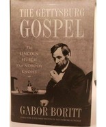 The Gettysburg Gospel: The Lincoln Speech That Nobody Knows Gabor Boritt - £3.91 GBP