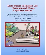 Daily Humor in Russian Life Volume 10 - Man&#39;s Power: Russian caricatures... - £14.56 GBP