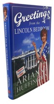 Arianna Huffington Greetings From The Lincoln Bedroom 1st Edition 1st Printing - £42.41 GBP