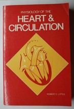 Physiology of the Heart and Circulation 1977 Robert C. Little - $9.89