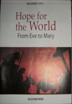 Hope for the World from Eve to Mary Alice Mathews Discovery Series [Pape... - $5.99