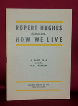 Rupert Hughes Discusses How We Live Pamphlet Of Feb. 24, 1945 Radio Talk - £17.97 GBP