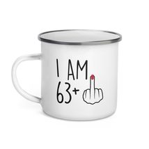 Funny 64 Year Old Gift Coffee Enamel Mug, I Am 63 Plus 1 Middle Finger For A 64t - $20.74