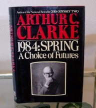 Arthur C. Clarke 1984: SPRING-A Choice Of Futures First Edition Hcdj Fine - £19.98 GBP