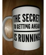 THE SECRET TO GETTING AHEAD IS RUNNING - Coffee Mug  Gift NOVELTY - £7.72 GBP