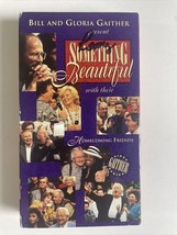 Bill &amp; Gloria Gaither Present Something Beautiful VHS - £3.95 GBP