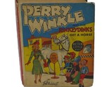 Perry Winkle and the Rinkeydinks Get a Horse 1938 Big Little Book #1487 - £23.69 GBP