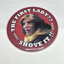 Vintage 2004 First Lady Shove It John Kerry 2.25 Inch Campaign Button Pinback - $10.88