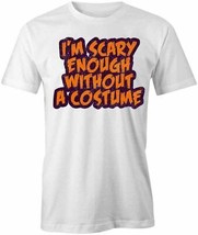 IM SCARY ENOUGH TShirt Tee Short-Sleeved Cotton CLOTHING HALLOWEEN S1WCA215 - £16.57 GBP+