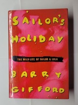 Sailor&#39;s Holiday: The Wild Life of Sailor and Lula Barry Gifford Hardcover - £11.72 GBP
