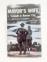 (Signed) The Mayor&#39;s Wife: Crusade in Kansas City by  Marjorie Beach HC 1953 - £23.97 GBP