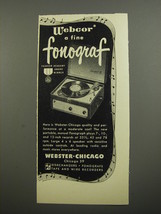 1952 Webster Chicago Webcor Fonograf Ad - Webcor a fine fonograf - £14.52 GBP