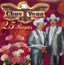 25 Rosas [Audio CD] Chuy Vega Y Sus Nuevos Cadetes - £10.82 GBP