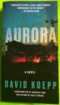 Aurora: A Novel by David Koepp (PB 2024) - $3.98
