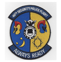 4&quot; AIR FORCE 40TH SECURITY POLICE FLIGHT ALWAYS READY EMBROIDERED PATCH - $29.99