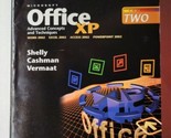 Microsoft Office XP Advanced Concepts and Techniques Course Two Shelly C... - $9.89
