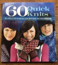 60 Quick Knits 2010 Mittens Scarf Hats Softcover Pattern Book VG - £8.39 GBP