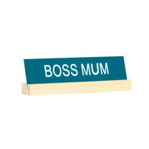 Say What Desk Sign with Base - Boss Mum - £27.33 GBP
