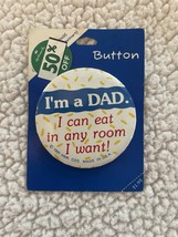 Hallmark Vintage 1991 Pin I’m A Dad. I Can Eat In Any Room I Want! Sloga... - €6,84 EUR
