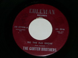 The Carter Brothers Do The Flo Show Southern Country Boy 45 Rpm Record Coleman - £19.97 GBP