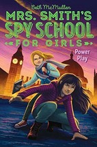 POWER PLAY Mrs. Smith&#39;s Spy School by Beth McMullen Hardcover brand new  Ppd 1st - £7.63 GBP
