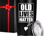 Fathers Day Gifts for Dad, Old Lives Matter Tumbler 20Oz, Gifts for Men ... - $21.51