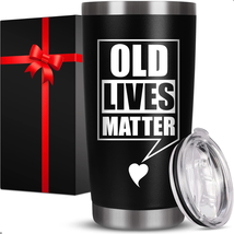 Fathers Day Gifts for Dad, Old Lives Matter Tumbler 20Oz, Gifts for Men Women, C - £16.92 GBP