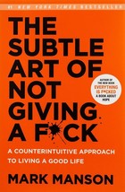 The Subtle Art of Not Giving A Fuck by Mark Manson  ISBN - 978-0062641540 - £15.46 GBP