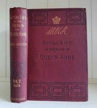 Social Life In The Reign Of Queen Anne John Ashton Antique History [Hardcover] J - £53.49 GBP