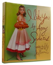 Amy Sedaris I Like You: Hospitality Under The Influence 1st Edition 1st Printin - £60.98 GBP