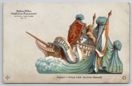 Hudson Fulton Celebration Float Title Car Dutch Period Postcard C36 - £7.94 GBP