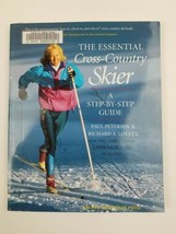 Essential Cross-Country Skier : A Step-by-Step Guide Paperback John Morton - $4.70