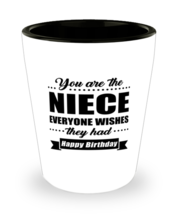 Funny Shot Glass for Niece - You Are Everyone Wishes They Had Happy Birthday -  - £10.20 GBP