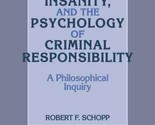 Automatism, Insanity, and the Psychology of Criminal Responsibility by S... - $19.89