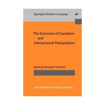 The Grammar of Causation and Interpersonal Manipulation. SHIBATANI, Masayoshi (e - £55.60 GBP