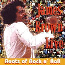 James Brown Live: Roots of Rock n&#39; Roll [Audio CD] Brown, James - £15.78 GBP