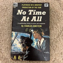 No Time At All Drama Paperback Book by Charles Einstein Suspense Dell 1958 - £9.61 GBP