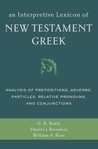 An Interpretive Lexicon of New Testament Greek: Analysis of Prepositions, Adverb - £9.20 GBP