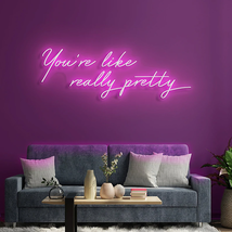 You&#39;re like really pretty | LED Neon, Neon Sign Custom, Home Decor, Gift... - $40.00+