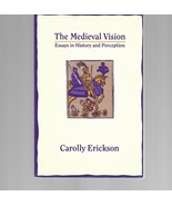 The Medieval Vision : History &amp; Perception Carolly Erickson PRIORITY Shi... - £11.43 GBP