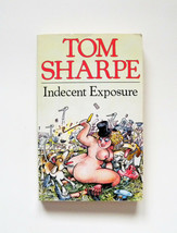 Indecent Exposure by Tom Sharpe (1974,Paperback) Pan Books Ltd. - $7.87