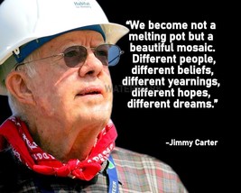 Jimmy Carter &quot;We Become Not A Melting Pot&quot; Quote Photo Print In All Sizes - £6.99 GBP+