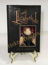 Elizabeth I by Anne Somerset (1991, HC) - £11.21 GBP