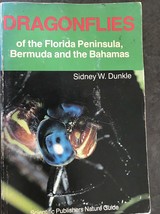 Dragonflies of the Florida Peninsula, Bermuda, and Bahamas Dunkle, Sidne... - £12.44 GBP