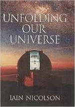 Unfolding Our Universe TextBook by Iain Nicolson Paperback Version - £7.00 GBP
