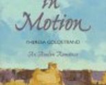 Love in Motion by Theresa Goldstrand (1998-02-02) [Hardcover] Theresa Go... - $26.93