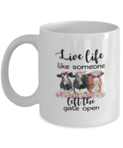 Coffee Mug Funny Live Life Like Some Left The Gate Open  - £11.94 GBP